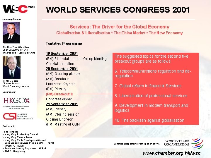 WORLD SERVICES CONGRESS 2001 Honorary Patrons Services: The Driver for the Global Economy Globalisation