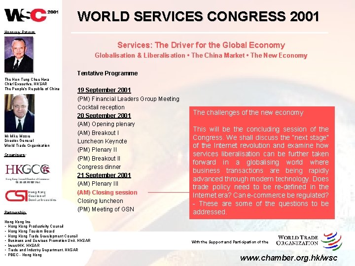 WORLD SERVICES CONGRESS 2001 Honorary Patrons Services: The Driver for the Global Economy Globalisation