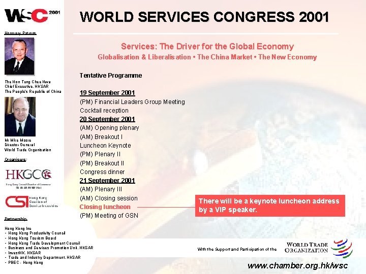 WORLD SERVICES CONGRESS 2001 Honorary Patrons Services: The Driver for the Global Economy Globalisation