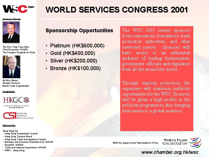 WORLD SERVICES CONGRESS 2001 Honorary Patrons Sponsorship Opportunities The Hon Tung Chee Hwa Chief