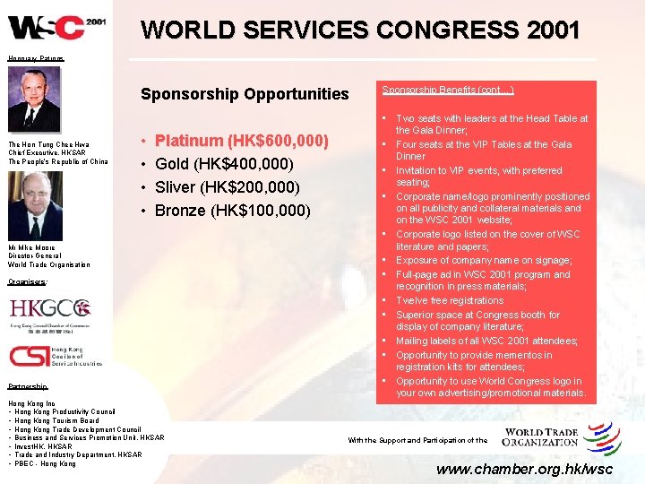 WORLD SERVICES CONGRESS 2001 Honorary Patrons Sponsorship Opportunities The Hon Tung Chee Hwa Chief WORLD SERVICES CONGRESS 2001 Honorary Patrons Sponsorship Opportunities The Hon Tung Chee Hwa Chief
