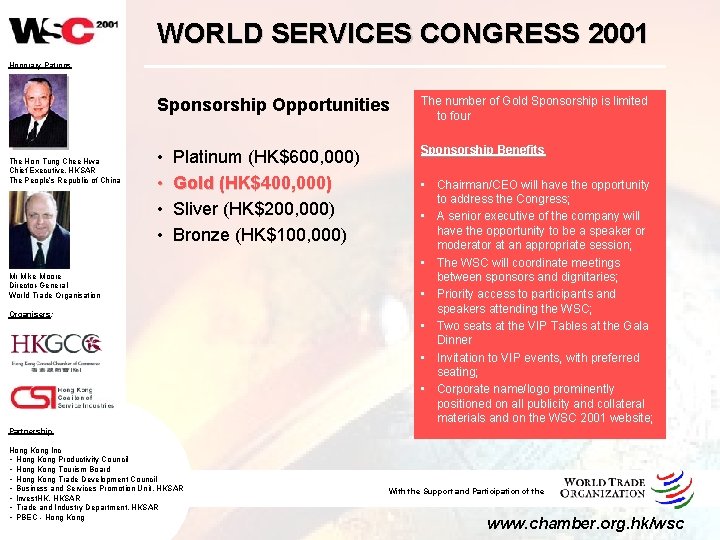 WORLD SERVICES CONGRESS 2001 Honorary Patrons The Hon Tung Chee Hwa Chief Executive, HKSAR WORLD SERVICES CONGRESS 2001 Honorary Patrons The Hon Tung Chee Hwa Chief Executive, HKSAR