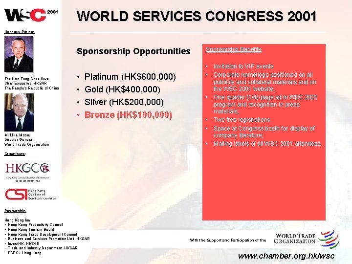 WORLD SERVICES CONGRESS 2001 Honorary Patrons Sponsorship Opportunities The Hon Tung Chee Hwa Chief WORLD SERVICES CONGRESS 2001 Honorary Patrons Sponsorship Opportunities The Hon Tung Chee Hwa Chief