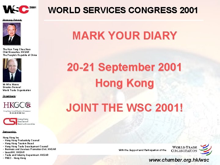 WORLD SERVICES CONGRESS 2001 Honorary Patrons MARK YOUR DIARY The Hon Tung Chee Hwa