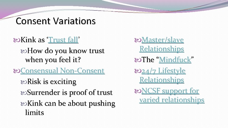 Consent Variations Kink as ‘Trust fall’ How do you know trust when you feel