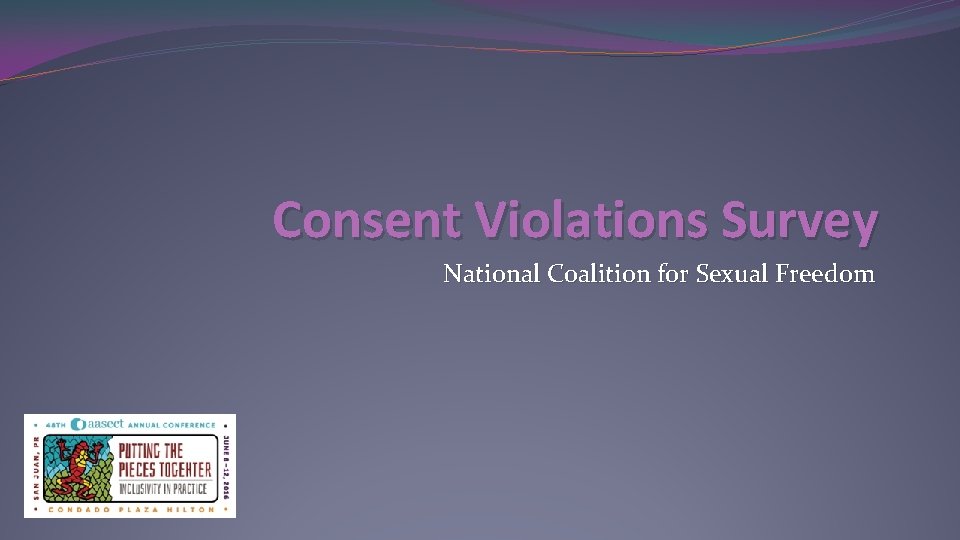 Consent Violations Survey National Coalition for Sexual Freedom 