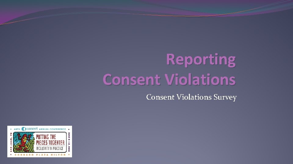 Reporting Consent Violations Survey 