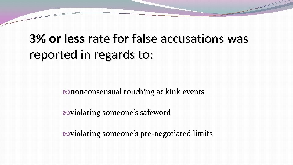 3% or less rate for false accusations was reported in regards to: nonconsensual touching