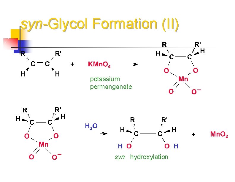 syn-Glycol Formation (II) potassium permanganate syn hydroxylation 