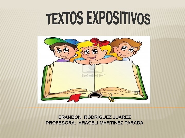 BRANDON RODRIGUEZ JUAREZ PROFESORA: ARACELI MARTINEZ PARADA 