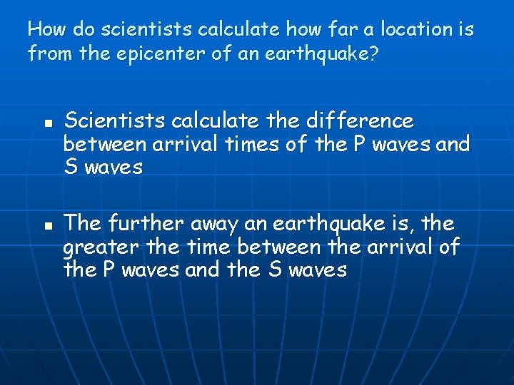 How do scientists calculate how far a location is from the epicenter of an