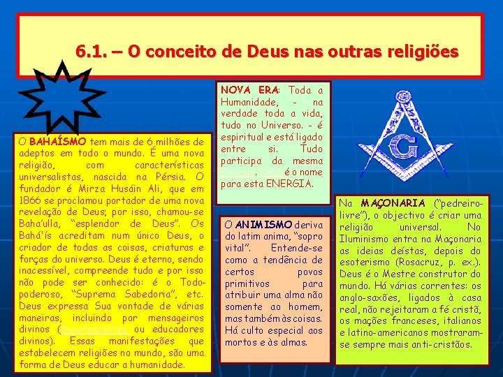 6. 1. – O conceito de Deus nas outras religiões O BAHAÍSMO tem mais