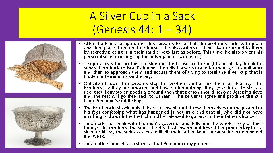 A Silver Cup in a Sack (Genesis 44: 1 – 34) • After the