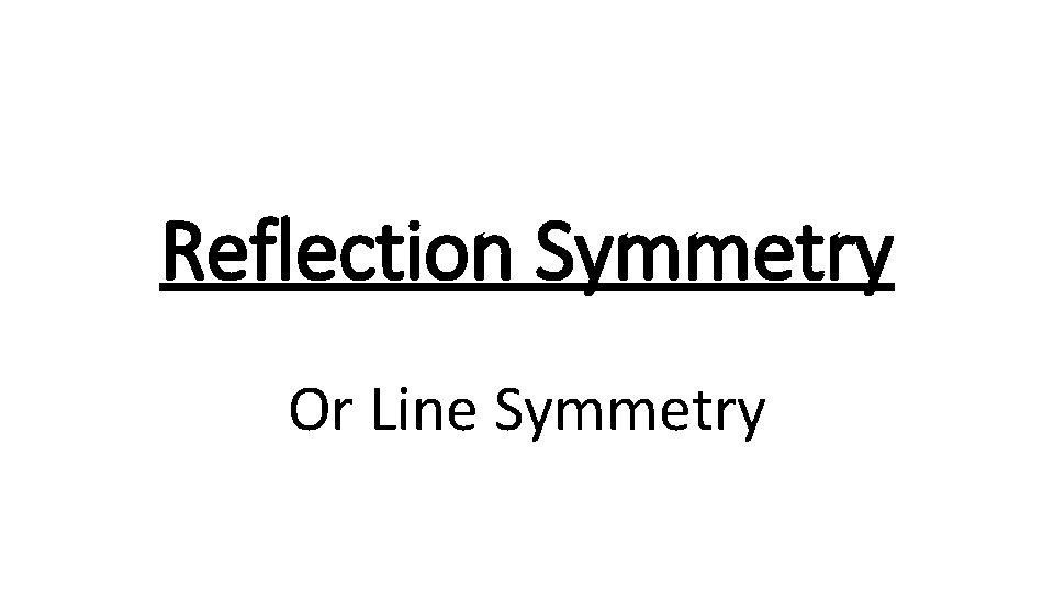 Reflection Symmetry Or Line Symmetry 