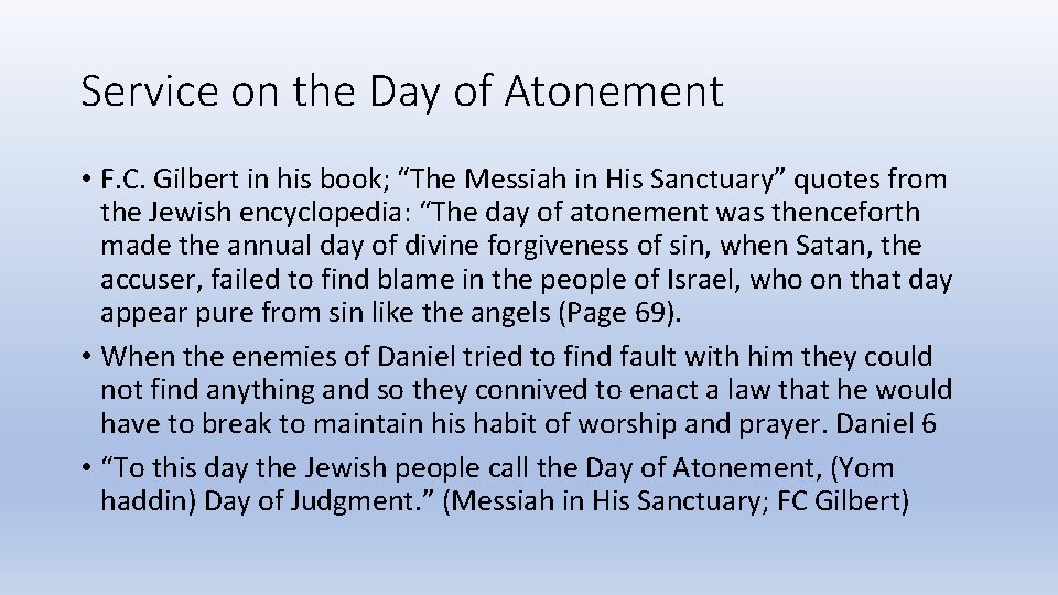 Service on the Day of Atonement • F. C. Gilbert in his book; “The