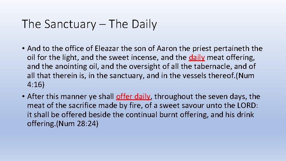 The Sanctuary – The Daily • And to the office of Eleazar the son