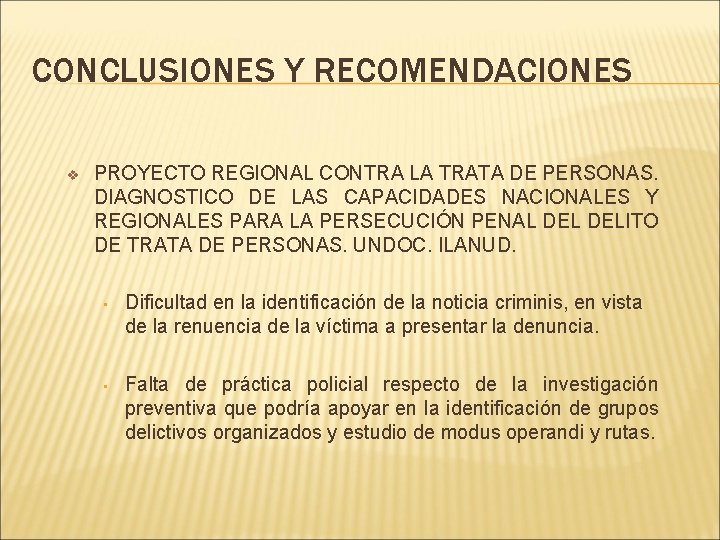 CONCLUSIONES Y RECOMENDACIONES v PROYECTO REGIONAL CONTRA LA TRATA DE PERSONAS. DIAGNOSTICO DE LAS