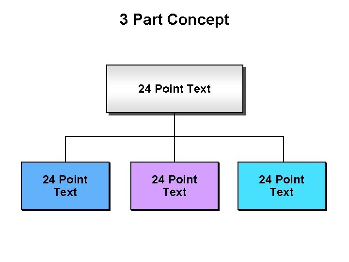 3 Part Concept 24 Point Text 