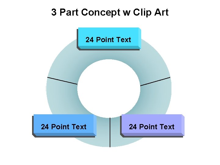 3 Part Concept w Clip Art 24 Point Text 