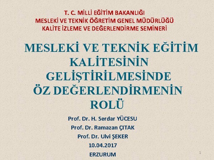 T. C. MİLLİ EĞİTİM BAKANLIĞI MESLEKİ VE TEKNİK ÖĞRETİM GENEL MÜDÜRLÜĞÜ KALİTE İZLEME VE