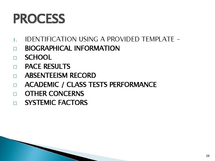 PROCESS 1. � � � � IDENTIFICATION USING A PROVIDED TEMPLATE BIOGRAPHICAL INFORMATION SCHOOL