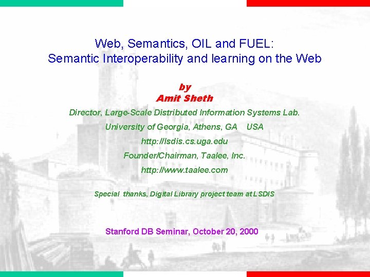 Web, Semantics, OIL and FUEL: Semantic Interoperability and learning on the Web by Amit