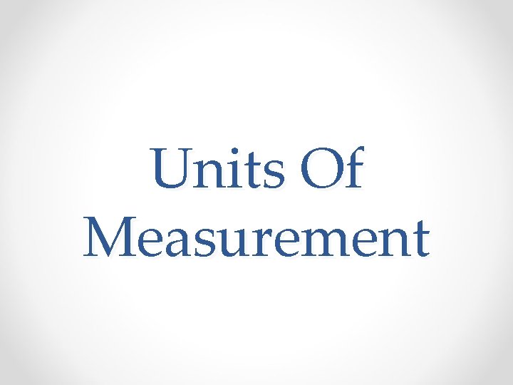 Units Of Measurement 