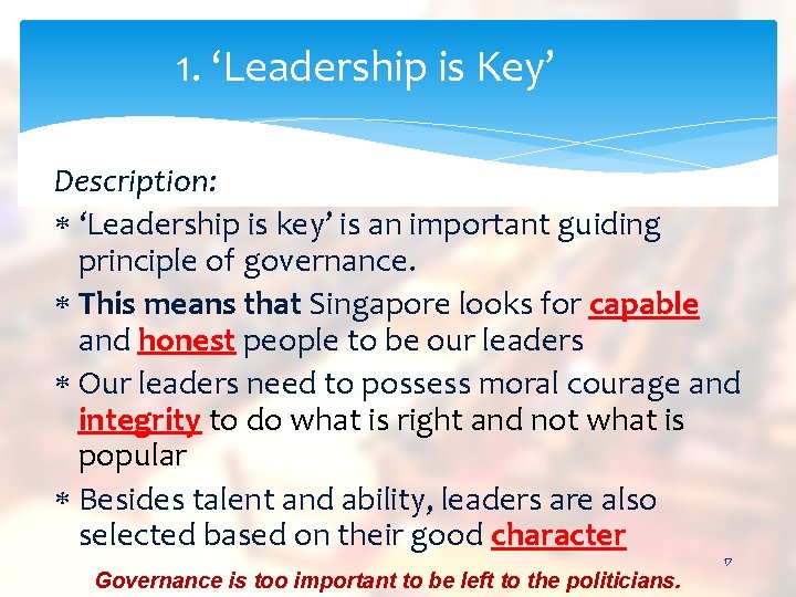 1. ‘Leadership is Key’ Description: ‘Leadership is key’ is an important guiding principle of