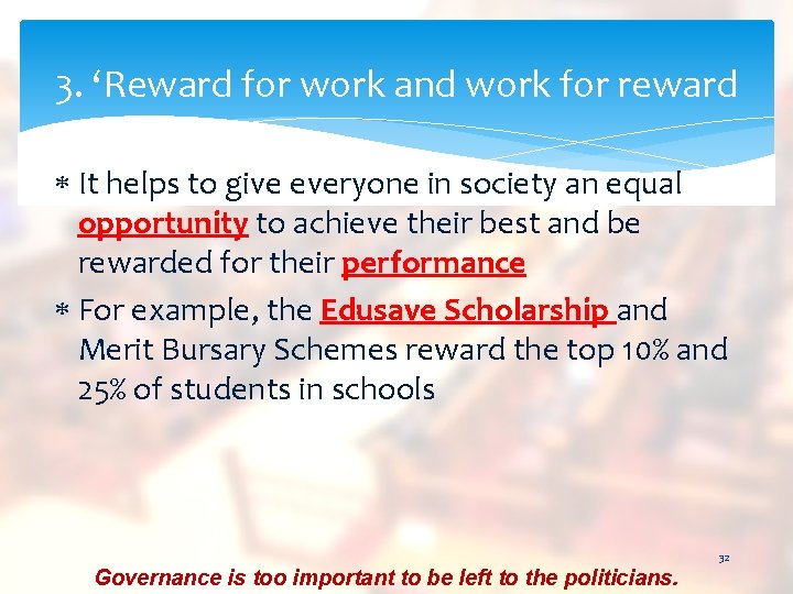 3. ‘Reward for work and work for reward It helps to give everyone in