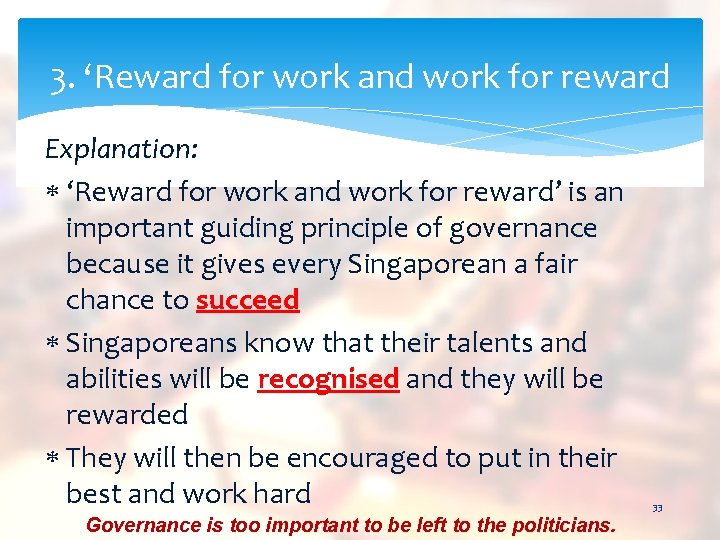 3. ‘Reward for work and work for reward Explanation: ‘Reward for work and work