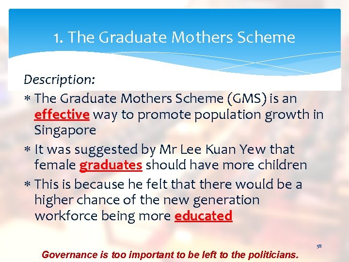 1. The Graduate Mothers Scheme Description: The Graduate Mothers Scheme (GMS) is an effective