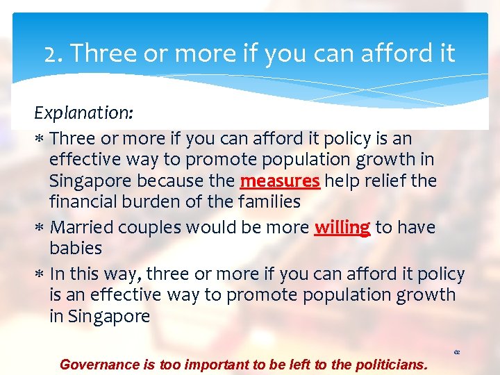 2. Three or more if you can afford it Explanation: Three or more if