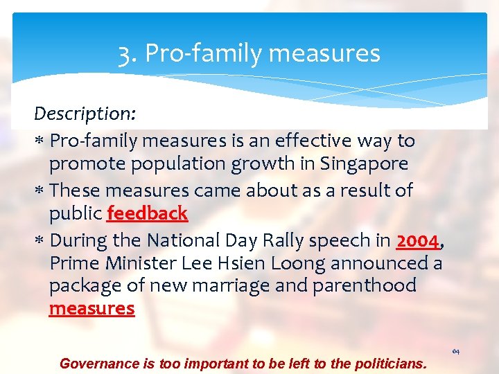 3. Pro-family measures Description: Pro-family measures is an effective way to promote population growth