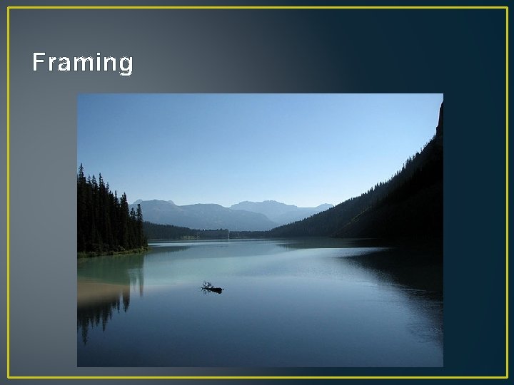Framing 