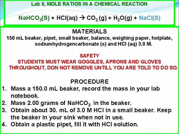 Lab 8, MOLE RATIOS IN A CHEMICAL REACTION Na. HCO 3(S) + HCl(aq) CO