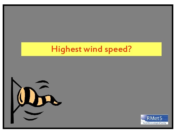Highest wind speed? 