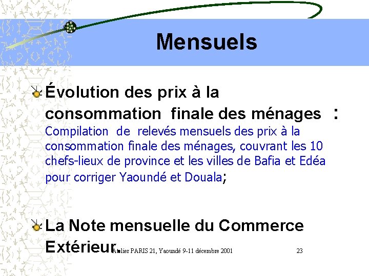 Mensuels Évolution des prix à la consommation finale des ménages : Compilation de relevés