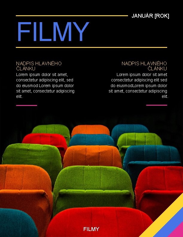 FILMY NADPIS HLAVNÉHO ČLÁNKU JANUÁR [ROK] NADPIS HLAVNÉHO ČLÁNKU Lorem ipsum dolor sit amet,