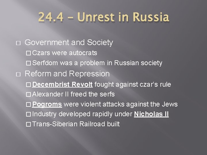 24. 4 – Unrest in Russia � Government and Society � Czars were autocrats