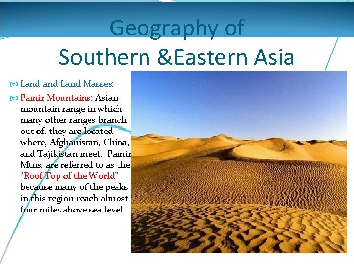 Geography of Southern &Eastern Asia Land Masses: Pamir Mountains: Asian mountain range in which