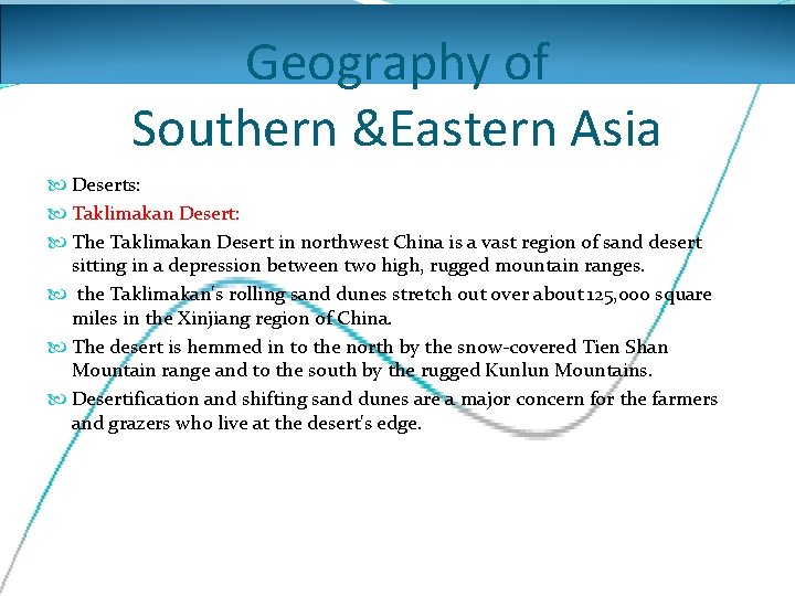 Geography of Southern &Eastern Asia Deserts: Taklimakan Desert: The Taklimakan Desert in northwest China