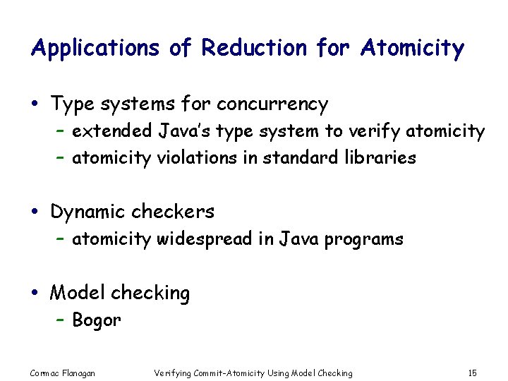 Applications of Reduction for Atomicity Type systems for concurrency – extended Java’s type system