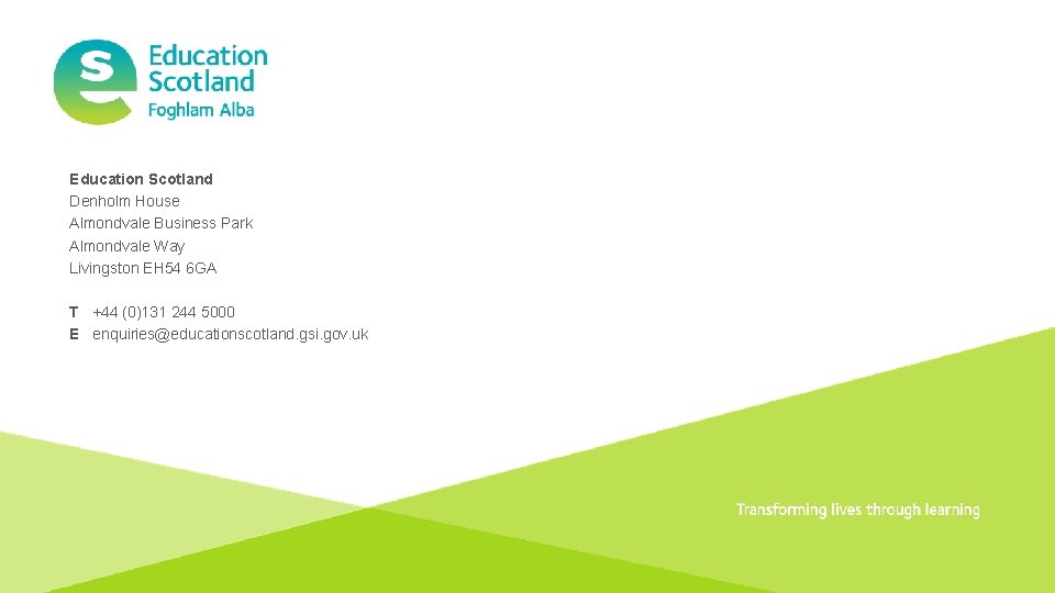 Education Scotland Denholm House Almondvale Business Park Almondvale Way Livingston EH 54 6 GA Education Scotland Denholm House Almondvale Business Park Almondvale Way Livingston EH 54 6 GA