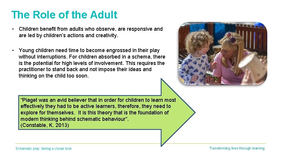 The Role of the Adult • Children benefit from adults who observe, are responsive The Role of the Adult • Children benefit from adults who observe, are responsive
