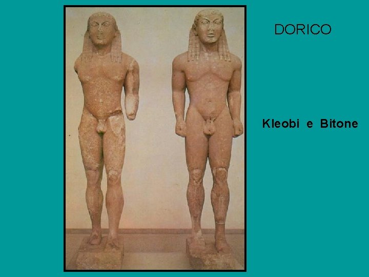 DORICO Kleobi e Bitone 
