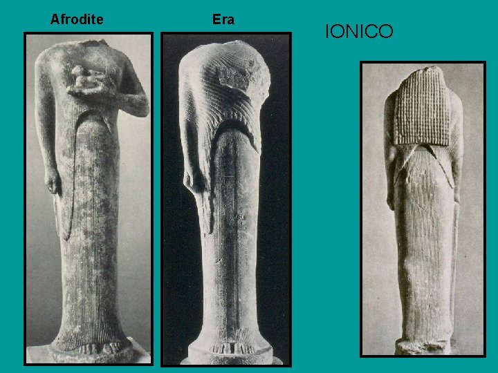 Afrodite Era IONICO 