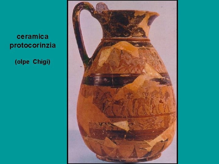 ceramica protocorinzia (olpe Chigi) 