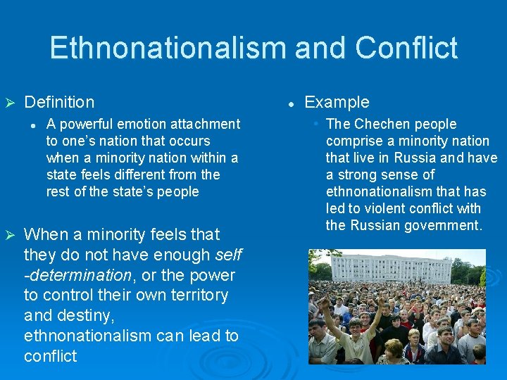 Ethnonationalism and Conflict Ø Definition l Ø A powerful emotion attachment to one’s nation