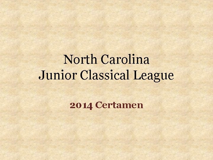 North Carolina Junior Classical League 2014 Certamen 