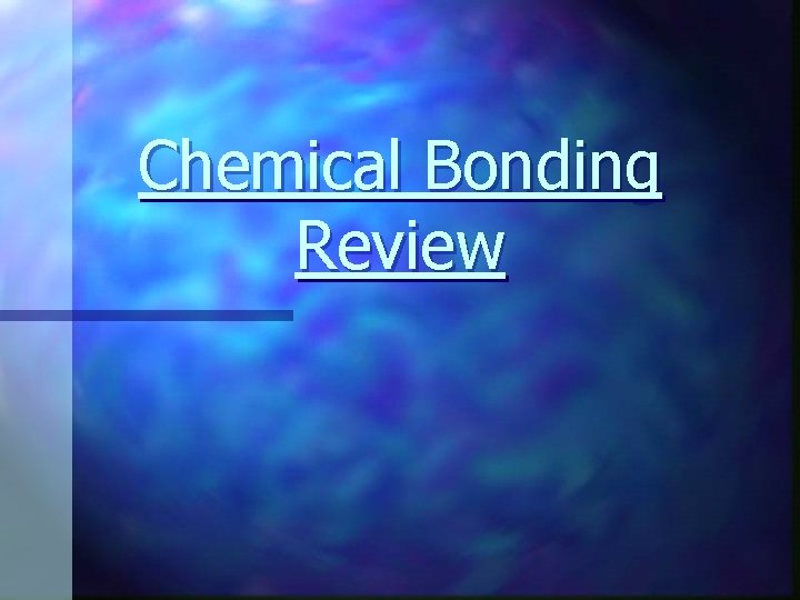 Chemical Bonding Review 